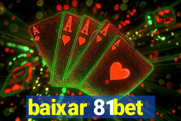baixar 81bet